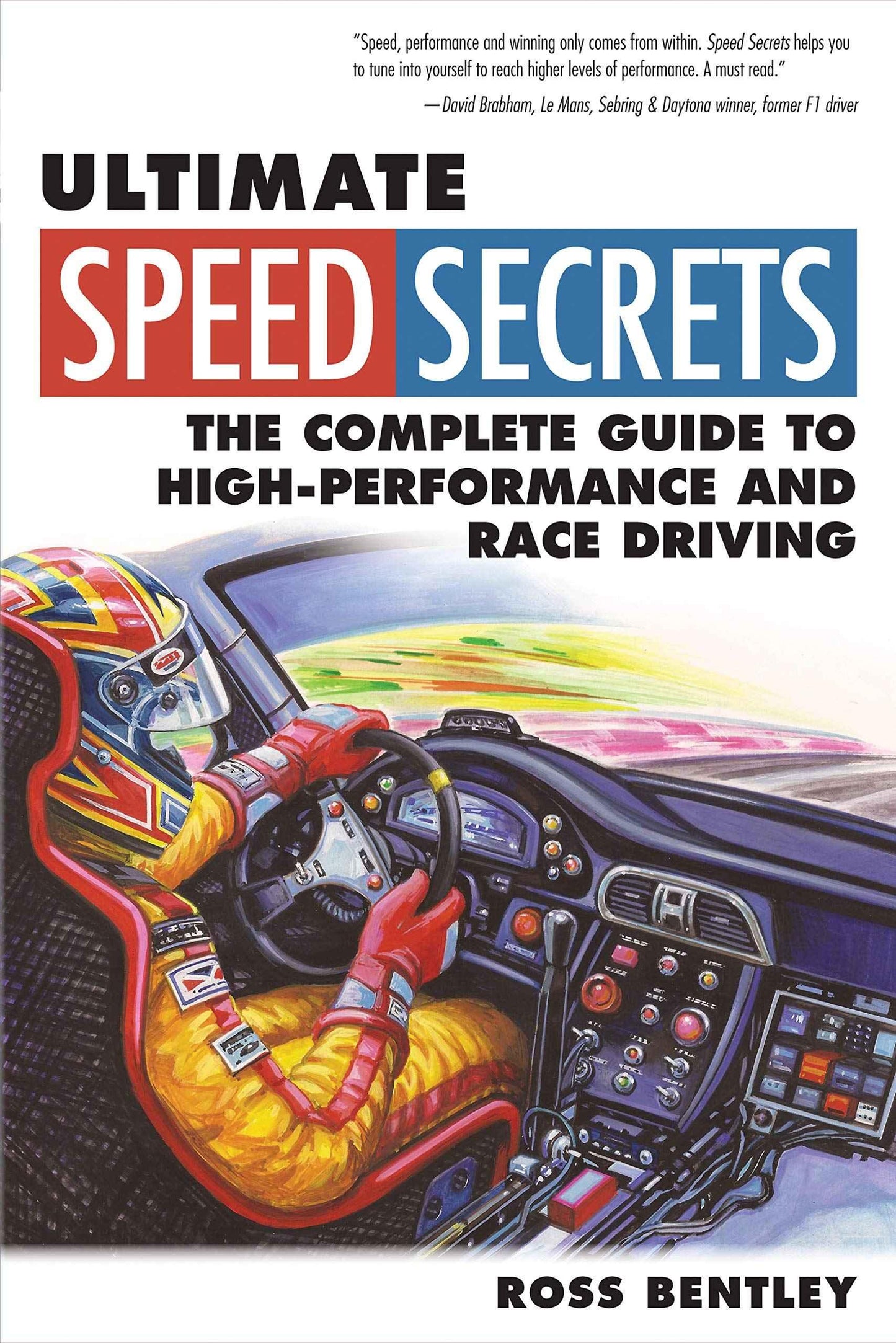 Ultimate Speed Secrets: The Complete Guide to High-Performance and Race Driving - Track Minded HPDE, LLC