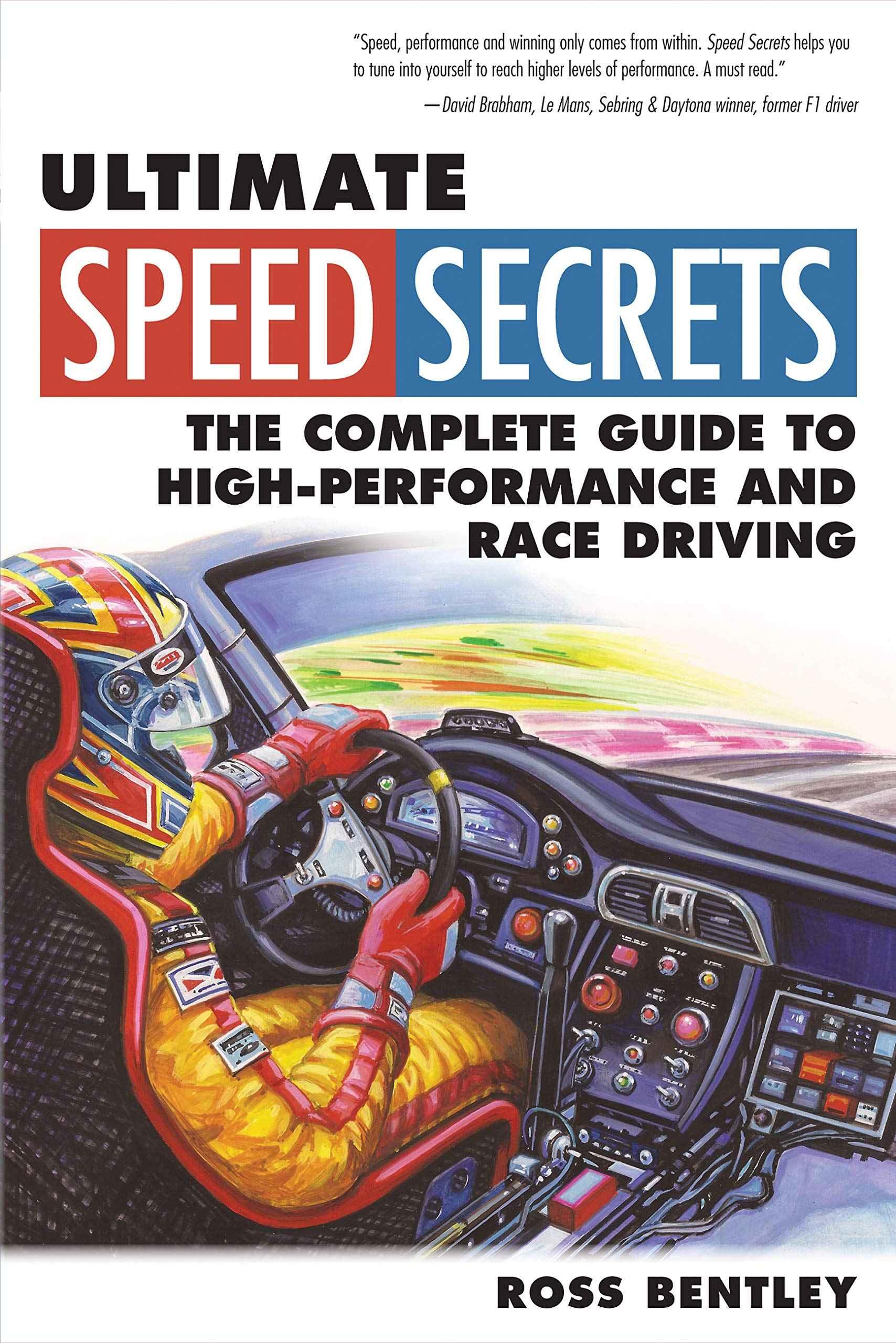 Ultimate Speed Secrets: The Complete Guide to High-Performance and Race Driving - Track Minded HPDE, LLC